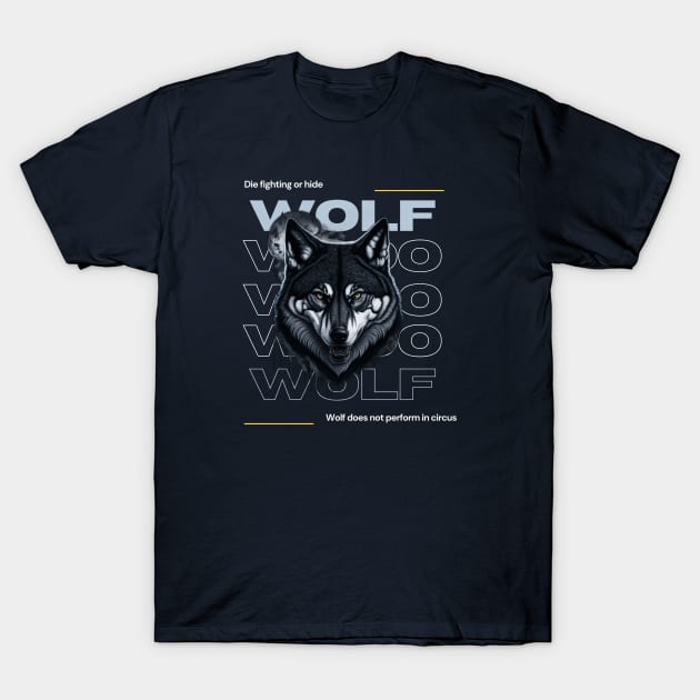 Wolf Don't Perform In Circus T-Shirt by Teebrothers